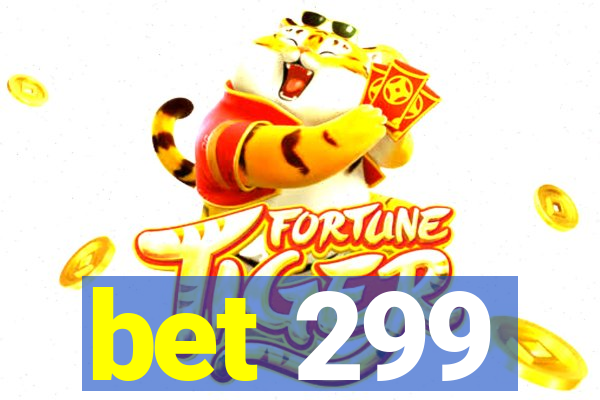 bet 299